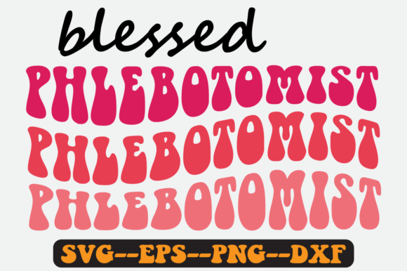 Blessed Phlebotomist Quote Retro Svg