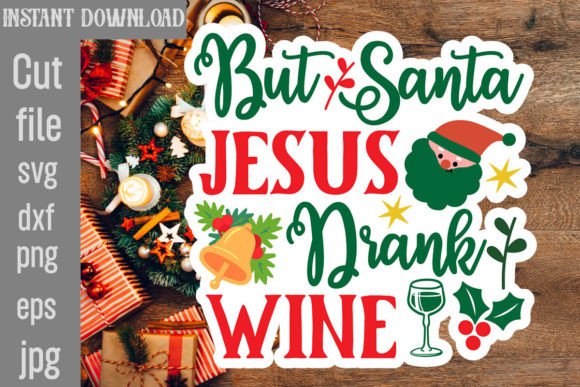 But Santa Jesus Drank Wine SVG Cut File
