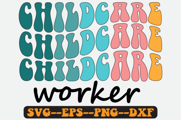 Childcare Worker Quote Retro Svg Design