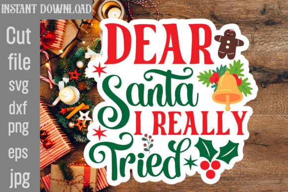Dear Santa I Really Tried SVG Cut File