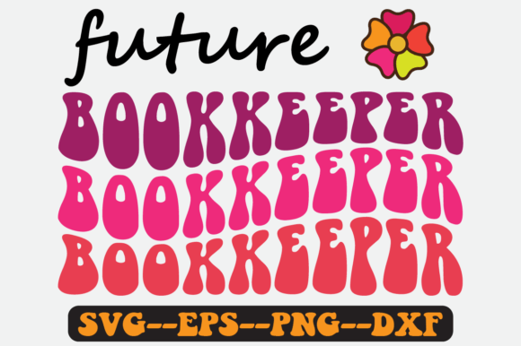 Future Bookkeeper Quote Retro Svg Design