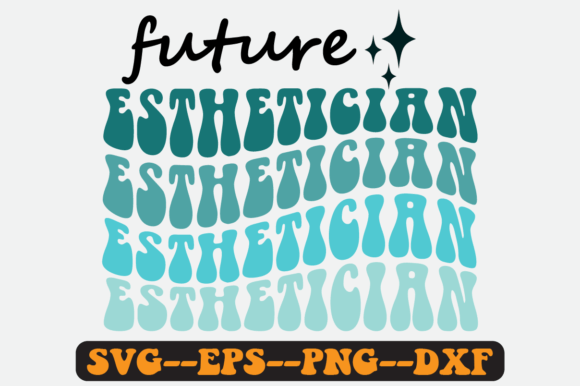 Future Esthetician Quote Retro Svg