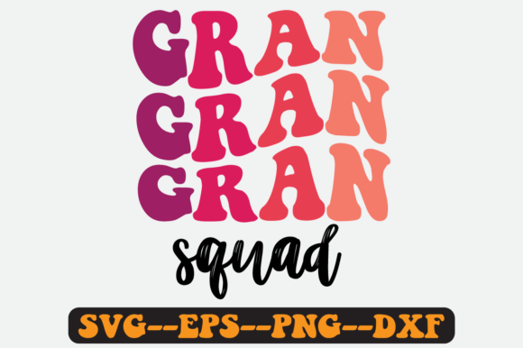 Gran Squad Quote Retro Svg Design