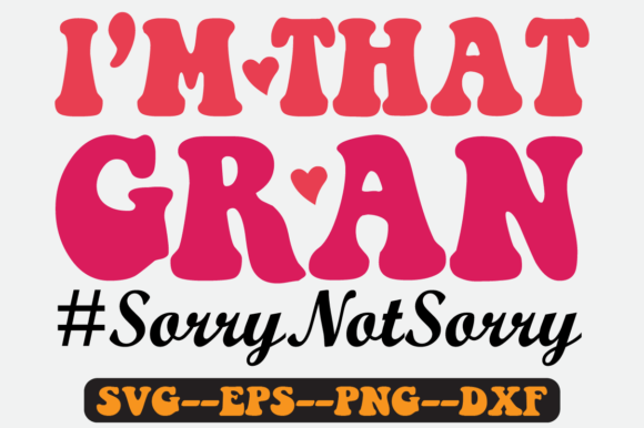 I M THAT GRAN Quote Retro Svg Design