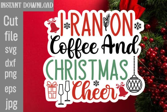 I Ran on Coffee and Christmas Cheer SVG