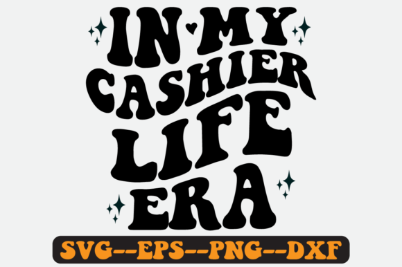 In My Cashier Life Era Quote Retro Svg