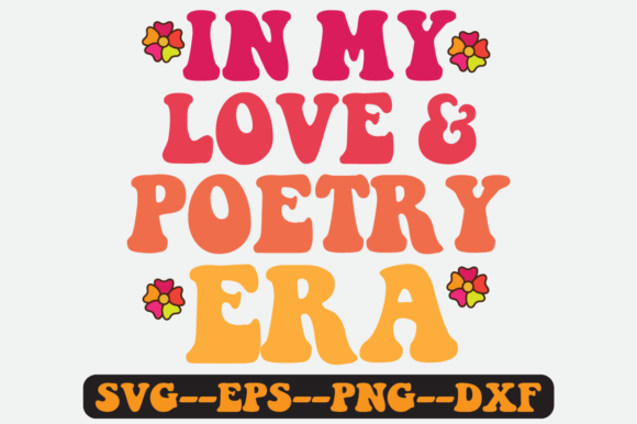 In My Love Poetry Era Quote Retro Svg