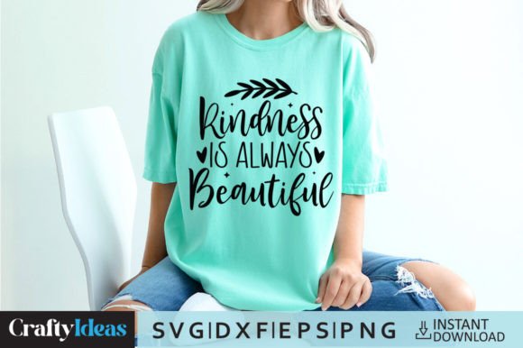 Kindness is Always Beautiful SVG Quote