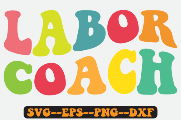 Labor Coach Quote Retro Svg Design