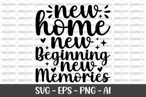 New Home New Beginning New Memories SVG