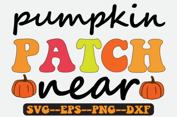 PUMPKIN PATCH NEAR Quote Retro Svg