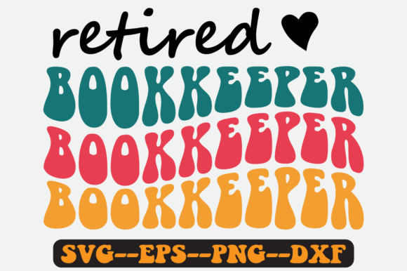 Retired Bookkeeper Quote Retro Svg