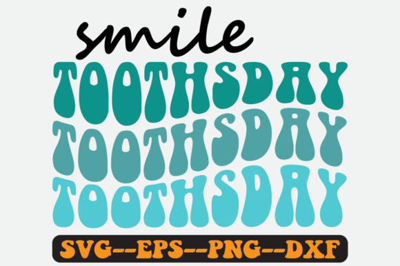 Smile Toothsday Quote Retro Svg Design