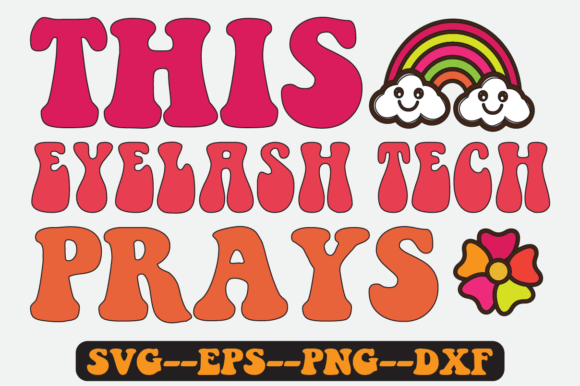 This Eyelash Tech Prays Quote Retro Svg